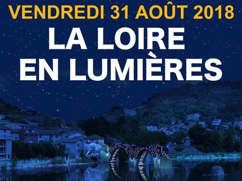 Mise en lumières des berges de la Loire à Brives-Charensac le vendredi 31 aout