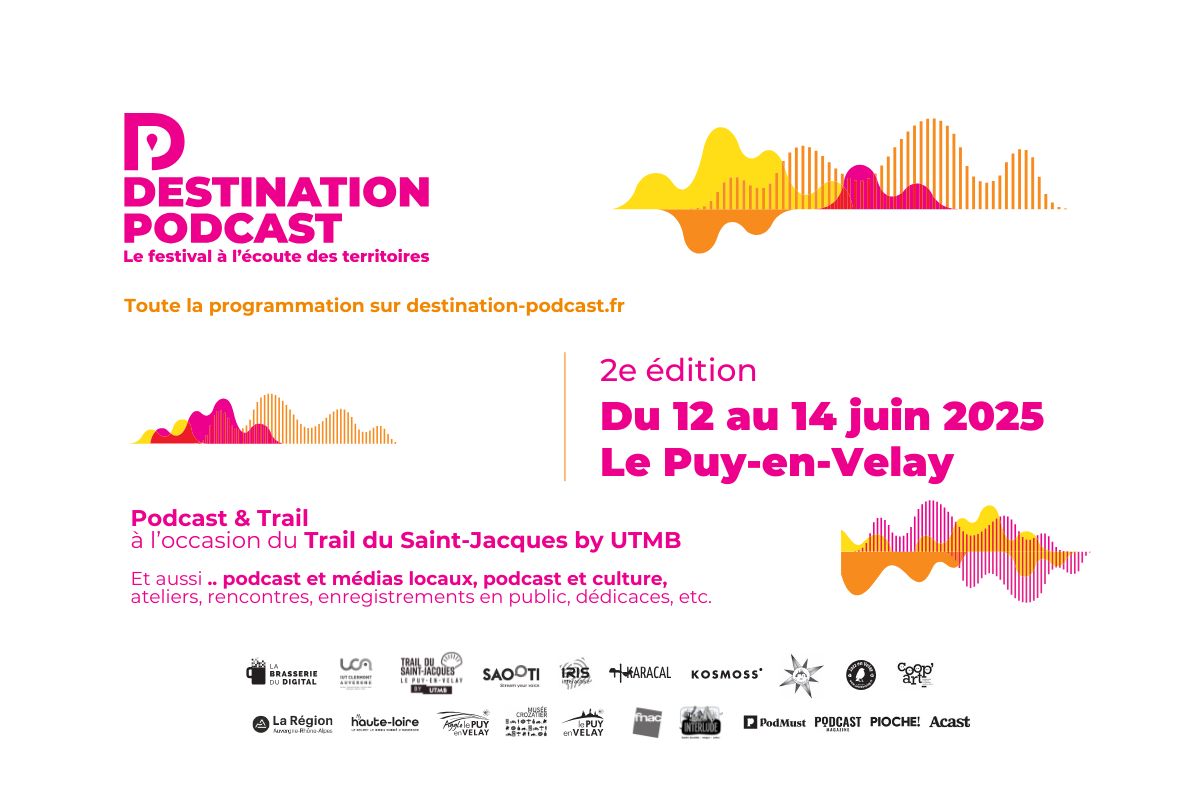 Le festival Destination Podcast revient du 12 au 14 juin